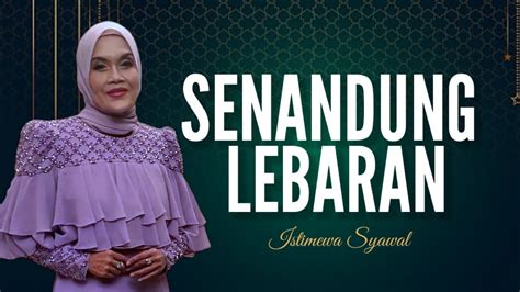 Senandung Lebaran Aishah Ariffin Hariraya Lebaran Youtube