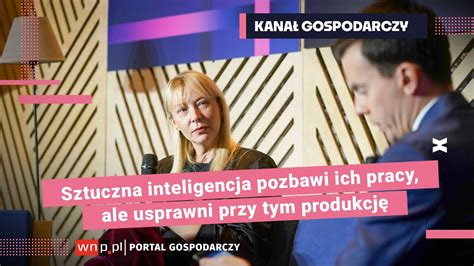 Sztuczna Inteligencja Pozbawi Ich Pracy Ale Usprawni Przy Tym