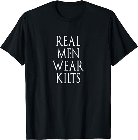 Real Men Wear Kilts Shirt Scottish Irish Kilt Humor For Men