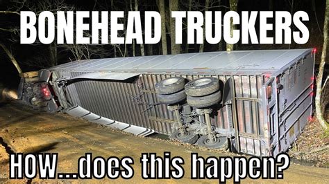 Bonehead Truckers Of The Week How Did He Do This Youtube