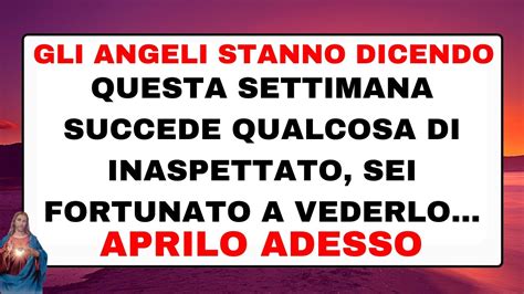 Gli Angeli Dicono Che Succede Qualcosa Di Inaspettato Messaggio