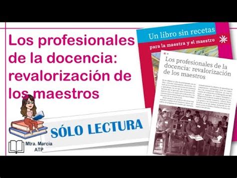 LOS PROFESIONALES DE LA DOCENCIA REVALORIZACIÓN DE LOS MAESTROS MTRA