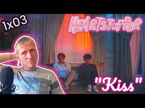 Kiss Heartstopper 1x03 First Time Watching YouTube