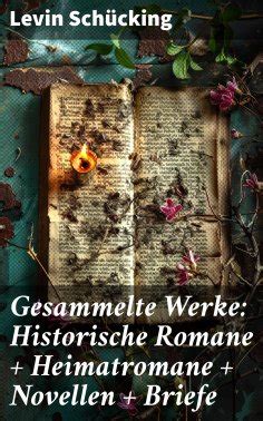 Levin Schücking Gesammelte Werke Historische Romane Heimatromane