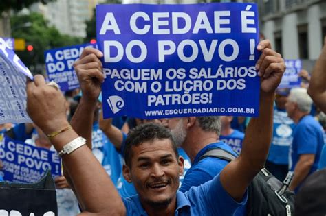 No Rio Funcionários Protestam Contra Privatização Da Cedae Agência