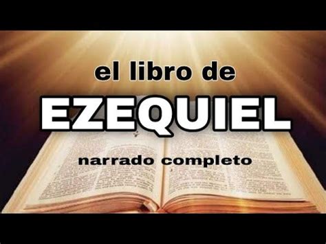 El Libro De Ezequiel Audiolibro Narrado Completo Youtube