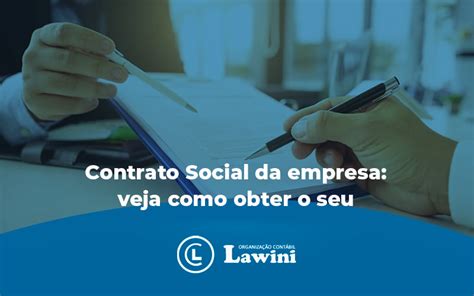 Como Obter O Contrato Social De Uma Empresa - Contrato Social da empresa: o que é? Veja como obter o seu