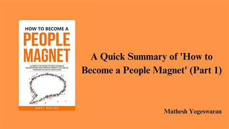 A Quick Summary Of ‘how To Become A People Magnet Part 1 By