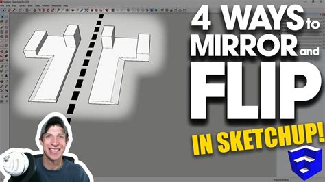 4 Ways To Mirror And Flip Objects In Sketchup Youtube