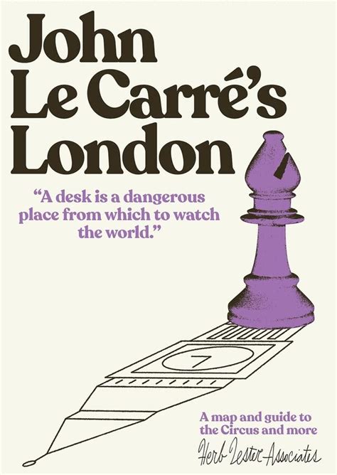 John Le Carre S London A Map And Guide To The Circus And More By