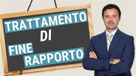 Il Trattamento Di Fine Rapporto Cos E Come Funziona Youtube