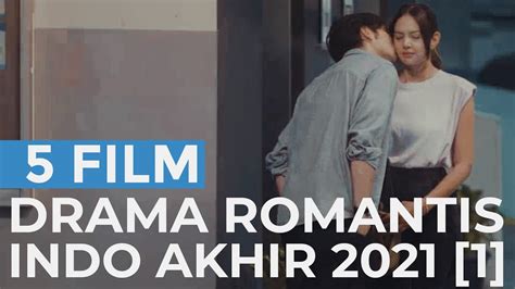 Film Drama Romantis Indonesia Terbaru Di Akhir Tahun Part