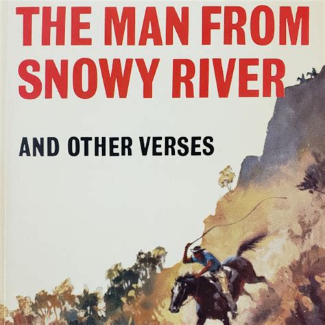 The Man from Snowy River and Other Verses [by A. B. Paterson, 1895]