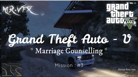 Grand Theft Auto V Marriage Counselling Mission 3 By