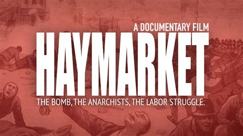 Haymarket The Bomb The Anarchists The Labor Struggle Workers Unite