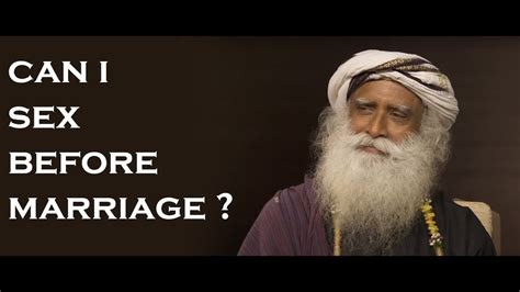 Can I Sex Before Marriage Sadhguru Motivational Speech Youtube