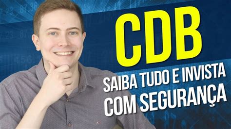 INVESTIR em CDB SEGURANÇA Saiba TUDO tipos como escolher