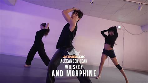 Alexander Jean Whiskey And Morphinearmseok Choreography Youtube