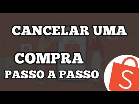 Como Cancelar Uma Compra Na Shopee YouTube