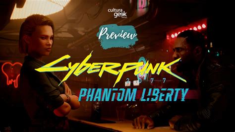 Cyberpunk 2077 Phantom Liberty probamos la expansión con Idris Elba