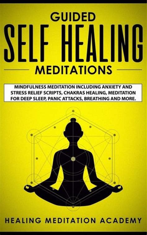 Guided Self Healing Meditations Mindfulness Meditation Including Anxiety And Stress Relief