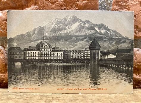 Antike Ak Luzern Hotel Du Lac Pilatus Kapellbr Cke Kaufen