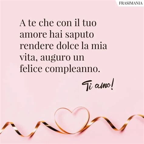 Frasi Auguri Compleanno Fidanzato Tumblr Buon Compleanno Amore Mio 50