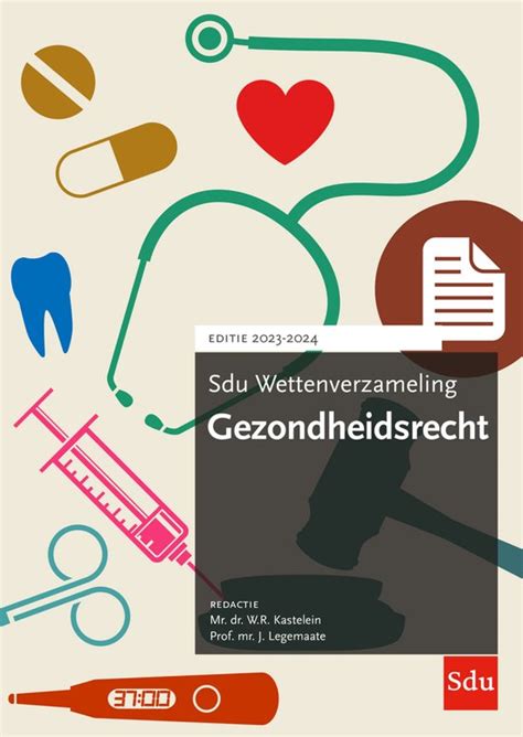 Sdu Wettenverzameling Gezondheidsrecht W