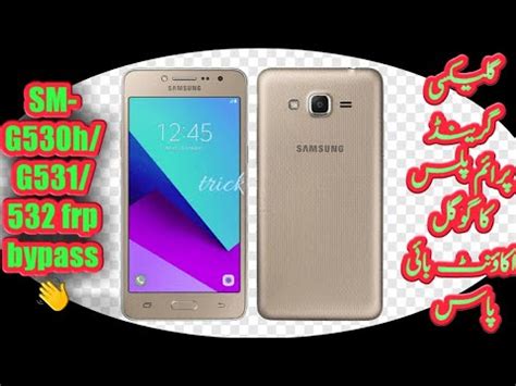 Samsung Galaxy Grand Prime Sm G H G H G H Frp Bypass