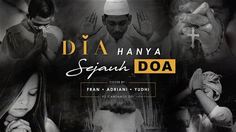 Dia Hanya Sejauh Doa Cover By Ps Cantamus Dei Youtube