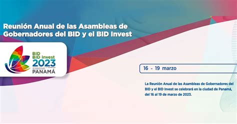 Reuni N Anual De Las Asambleas De Gobernadores Del Bid Y El Bid Invest