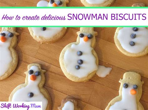 How to make Delicious Snowman Biscuits - Shift Working Mum