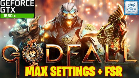 Godfall Epic Fidelity FX Graphics Settings GTX 1660 Ti 6GB I7