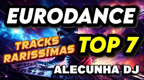 Eurodance Top Volume Alecunha Dj Youtube