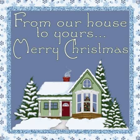 From Our House To Yours Merry Christmas Pictures Photos And Images