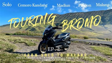 Eps 02 Touring Jakarta Bromo Via Cemoro Kandang Bersama Istri