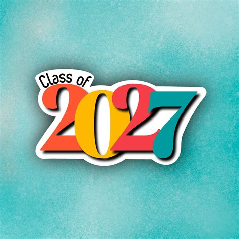 Class Of 2027 Bright Sticker Waterproof Sticker Class Year 2027 Sticker Class Year 2027 2027