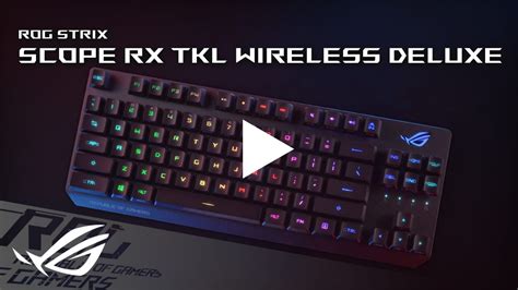 ROG Strix Scope RX TKL Wireless Deluxe | Keyboards | ROG United States