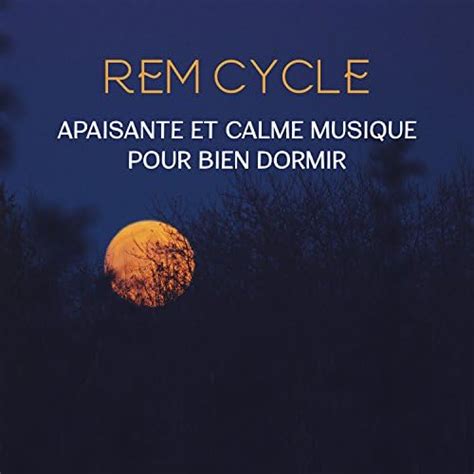 Amazon REM Cycle Apaisante Et Calme Musique Pour Bien Dormir