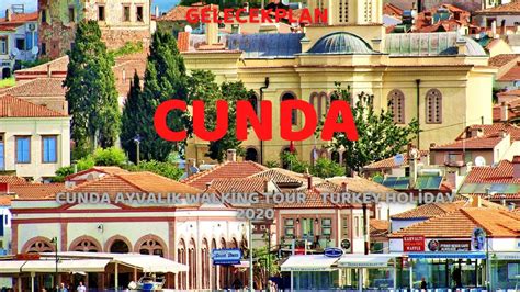 Cunda Ayvalık Walking Tour Turkey Holiday 2020 YouTube