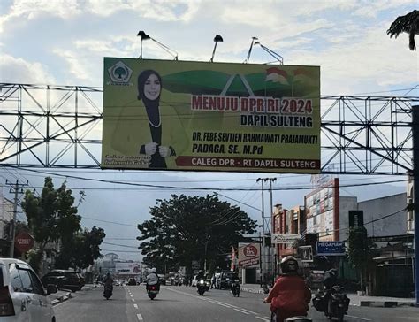 Baliho Caleg Masih Bertebaran Di Palu Bawaslu Belum Beraksi