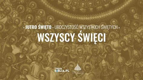 Jutro Święto Uroczystość Wszystkich Świętych Stacja7 pl