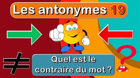 Quel Est Le Contraire Des Mots Jeux De Fran Ais Les Antonymes Youtube