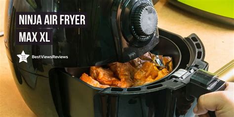 Ninja Air Fryer Max Xl An Honest Review Bestviewsreviews