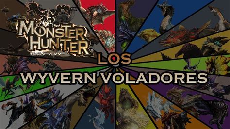 Mh Monster Hunter Lore Qu Son Los Wyvern Voladores Youtube