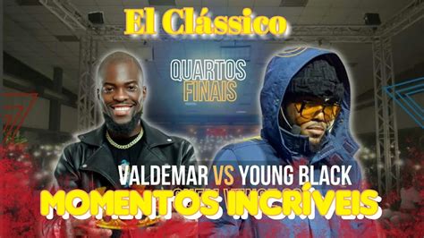 RRPL VALDEMAR vs Young BLACK MOMENTOS INCRÍVEIS YouTube