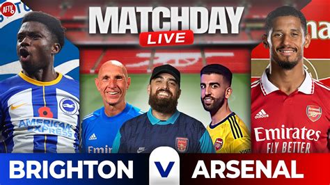 Brighton Vs Arsenal Match Day Live Ft Robbie Gooner Lee Sheroy And Turkish Youtube