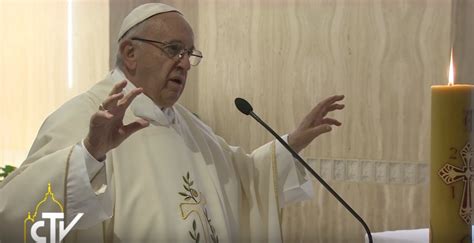 Omelia Di Papa Francesco A Santa Marta Del Ottobre Prega Con Noi