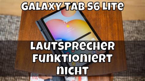 Galaxy Tab S6 Lite Kein Ton Mehr Keinen Ton Lautsprecher