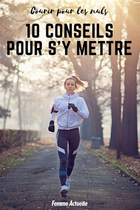 Courir Pour Les Nuls Conseils Indispensables Pour Sy Re Mettre